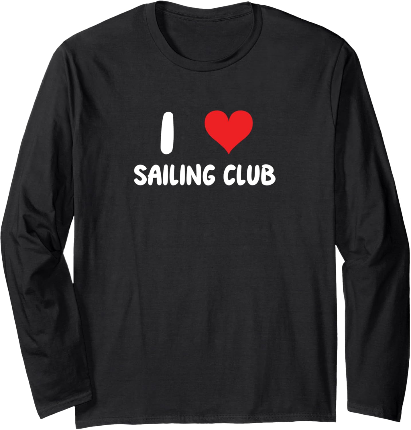 I Love Sailing Club Sail Sailor Captain Bosun