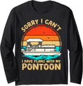 Sorry I Can I Have Plans My Pontoon