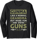 Gunma Like A Normal Grandpa But More Fun Owns Guns Long Sleeve