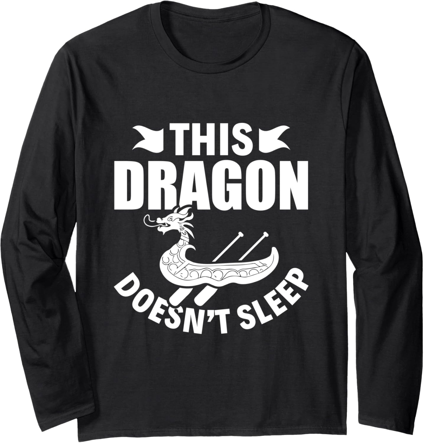Dragon Doesn Sleep Dragon Boating Racing Long Sleeve