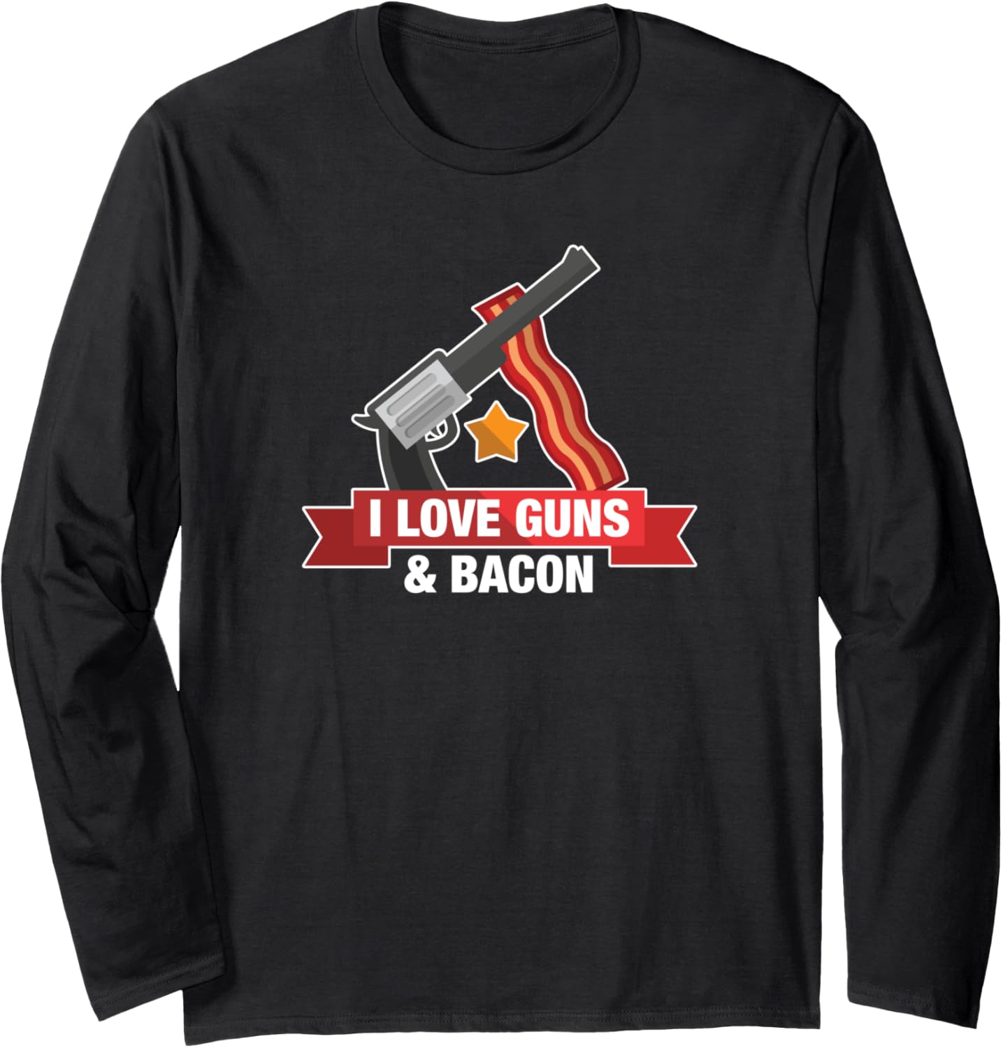 I Love Guns Bacon Long Sleeve