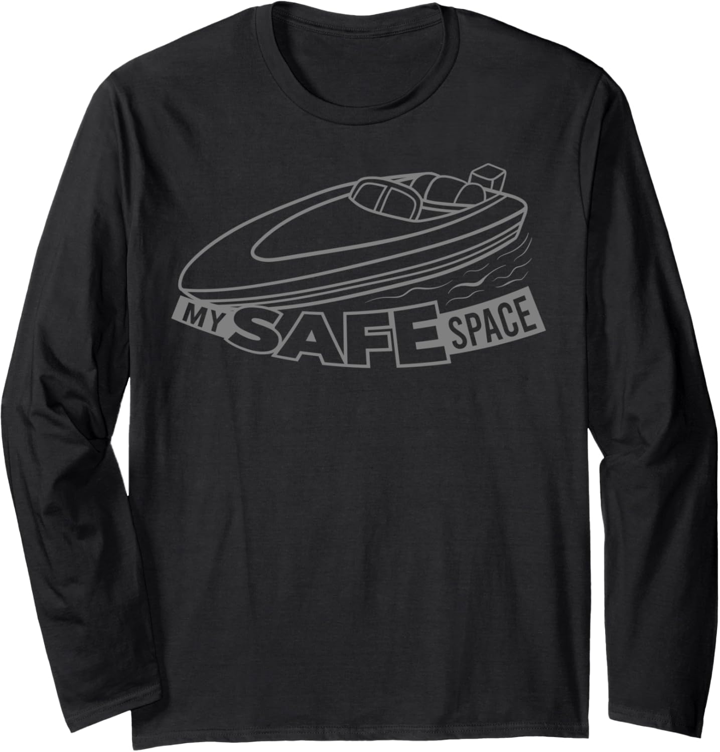 My Save Space On Boat Long Sleeve