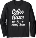 Coffee Guns Messy Buns Funny Womens Usa Flag Pro Gun Long Sleeve