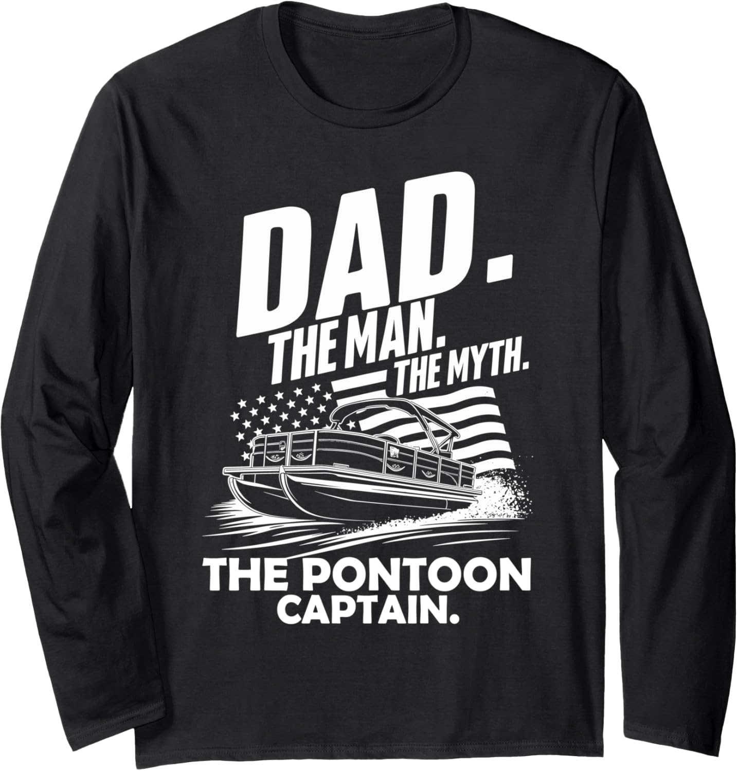 Dad Pontoon Captain Legend American Flag Boating Long