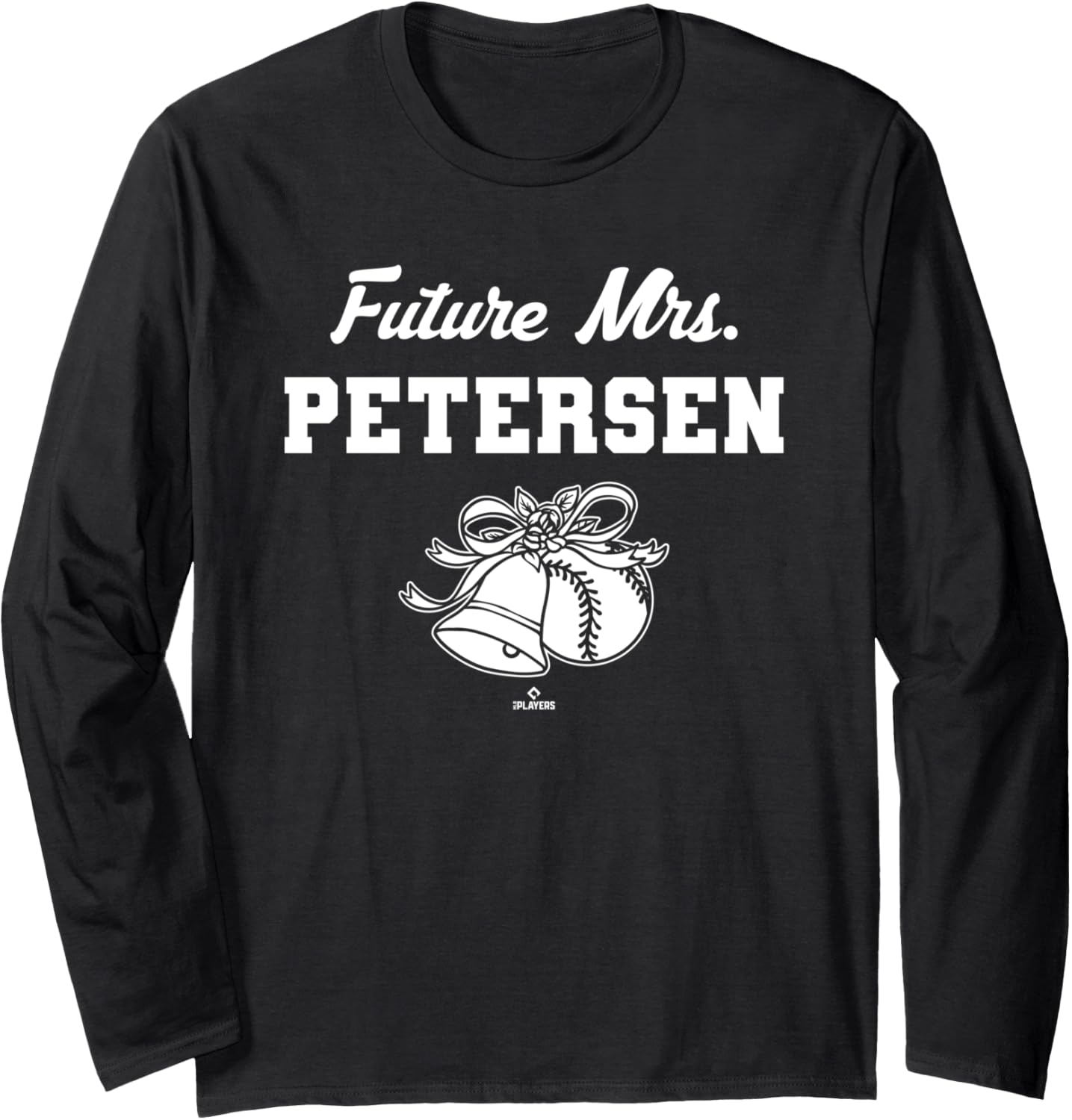 Future Mrs. Michael Petersen Los Angeles Baseball MLBPA Long Sleeve