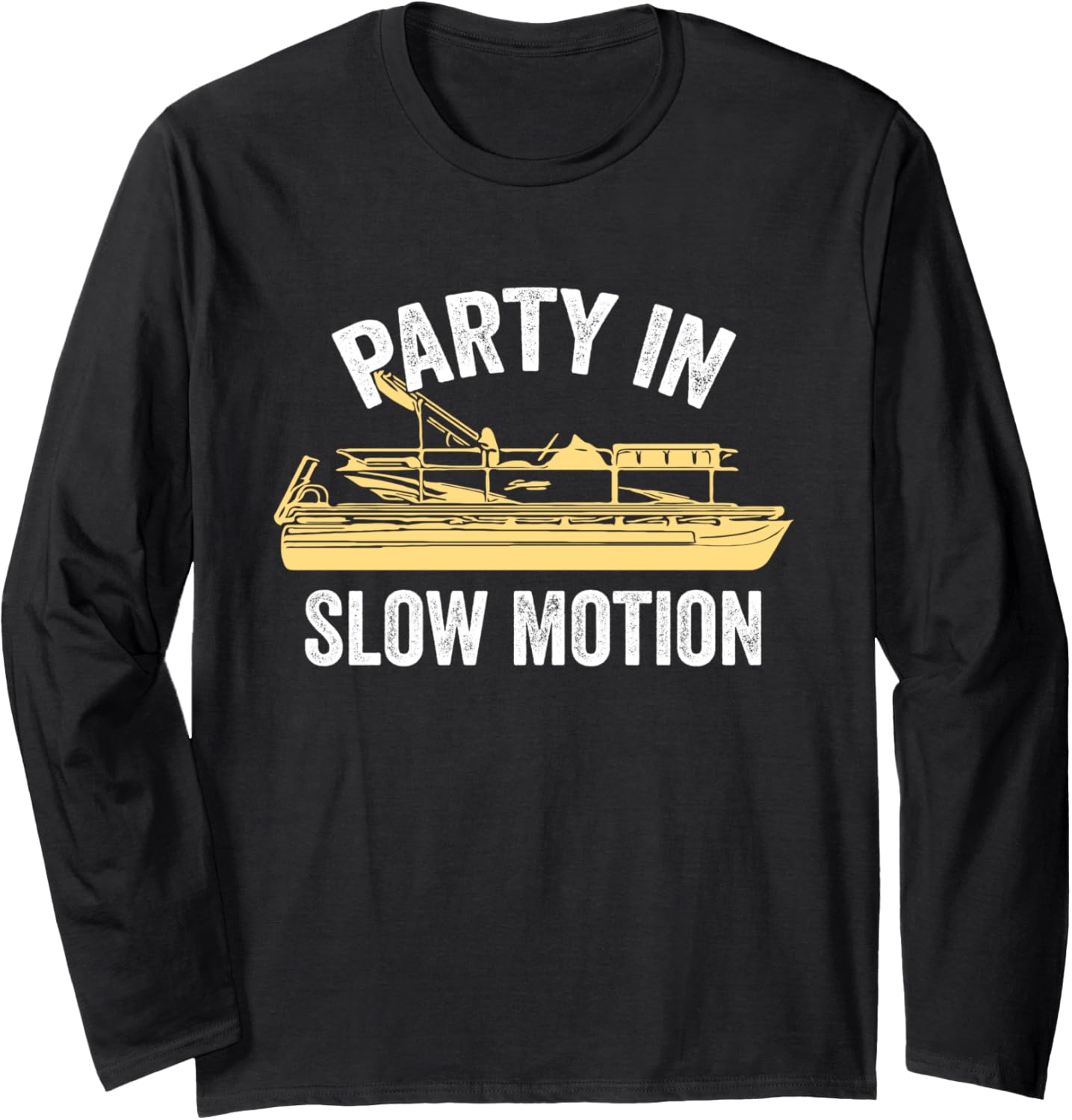 Party In Slow Motion Pontoon Captain Sailor Fishing