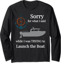 Sorry What I Said Launching Boat Captain Apology