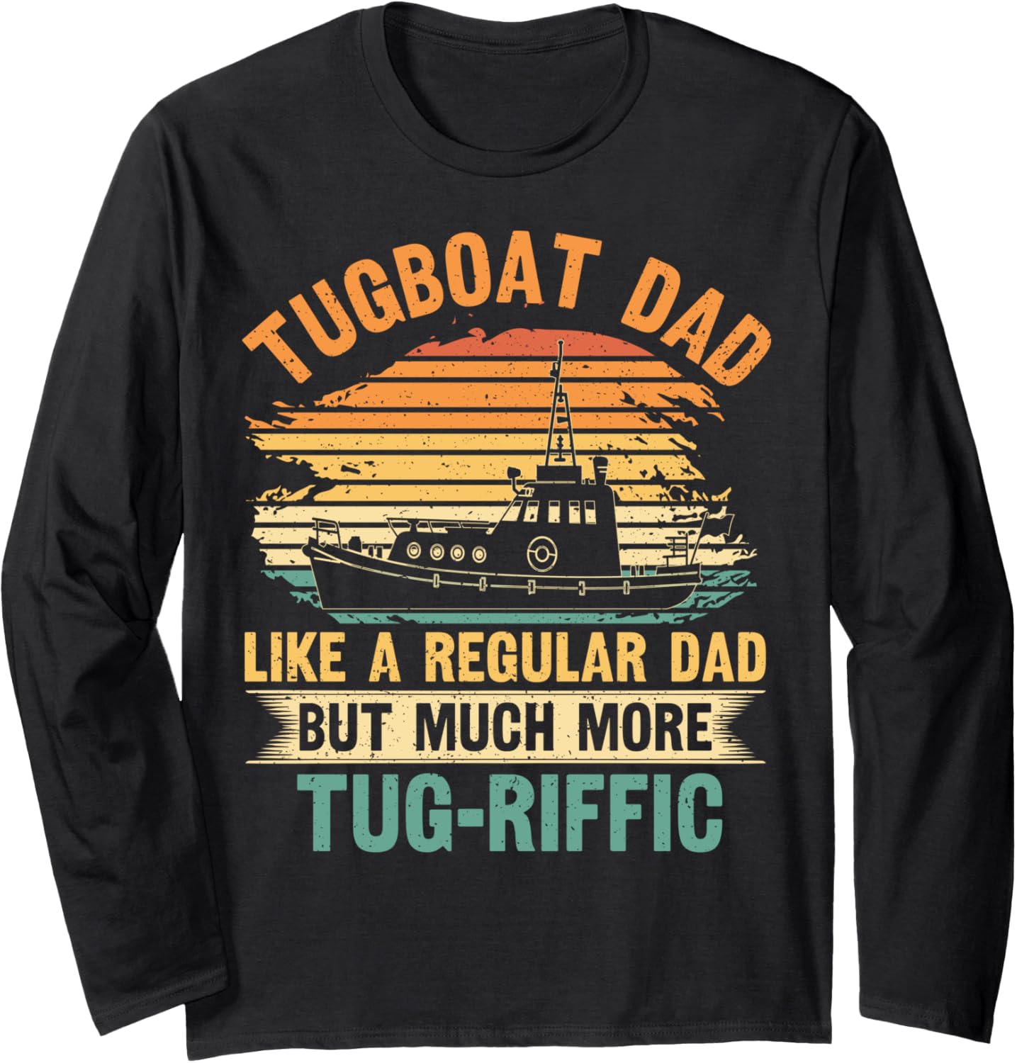 Towboat Tug Boat Captain Pun Tugboat Dad Long