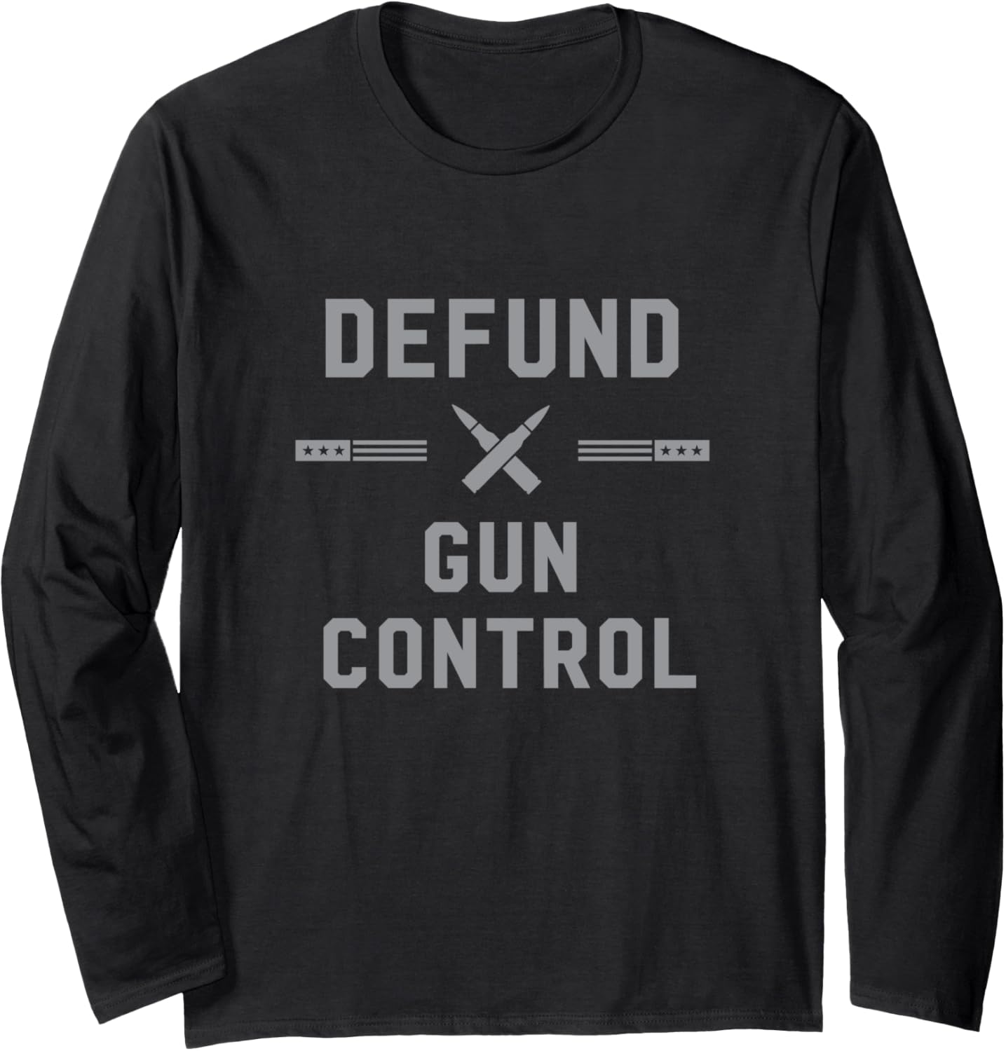 Defund Gun Control Long Sleeve