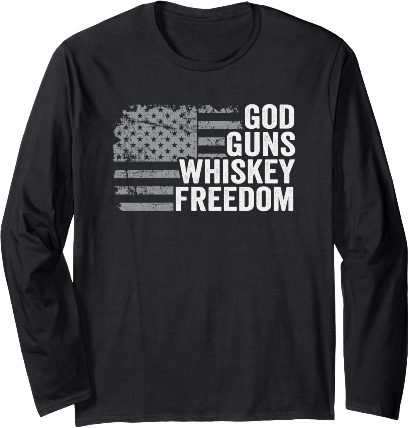 God Guns Whiskey Freedom Christian Funny Usa Flag Pro Gun Long Sleeve
