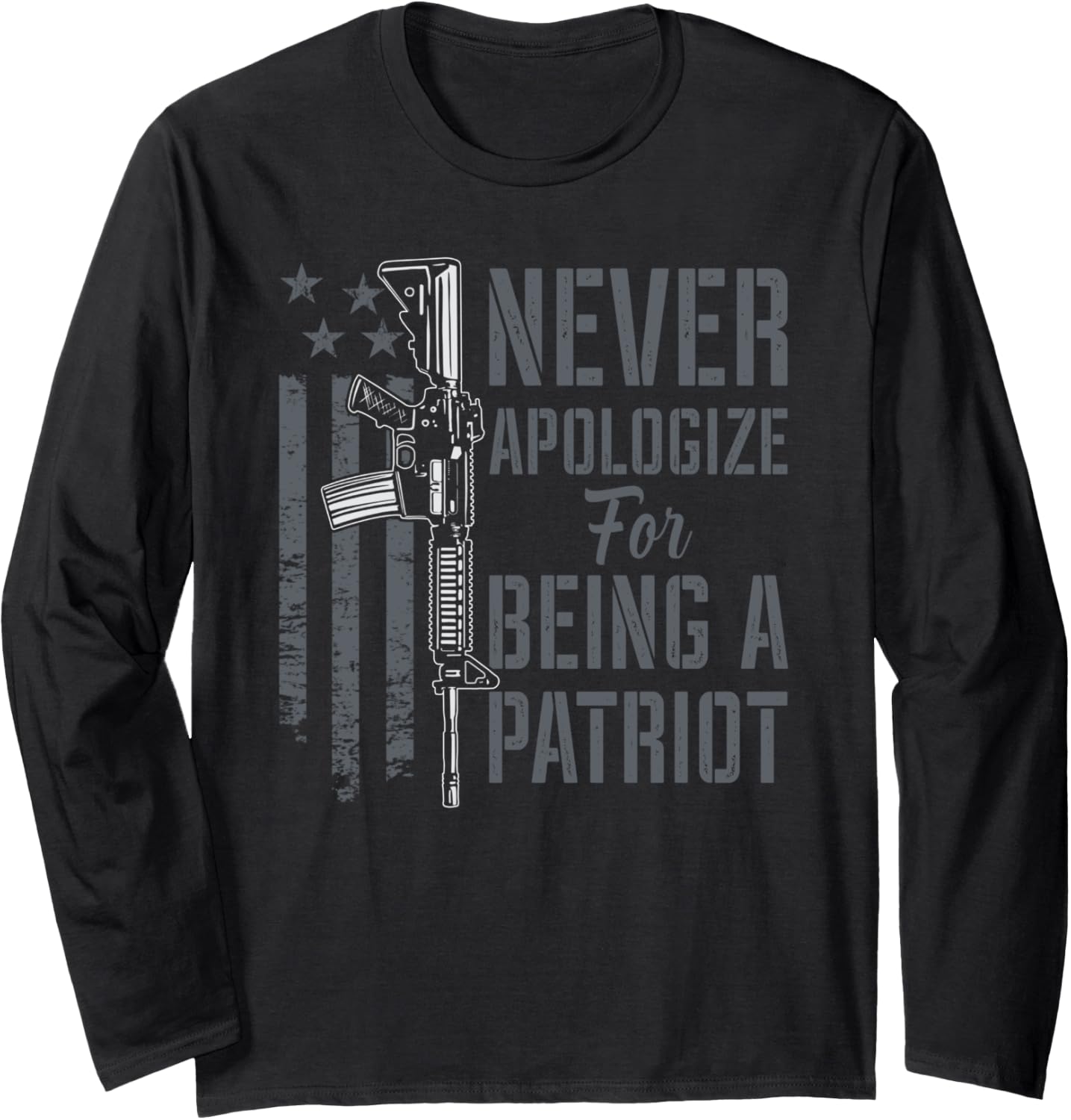 Never Apologize Being A Patriot Patriotic Usa Pro Gun Long Sleeve