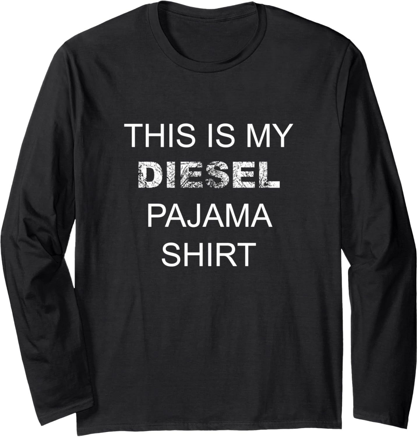 Diesel Truck Driver Is My Diesel Pajama Long