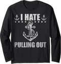 I Hate Pulling Out Funny Boating Captain Ship