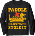 Paddle Like Stole It Dragon Boat Team Long