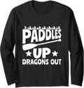Paddles Up Dragons Out Dragon Boating Racing Long