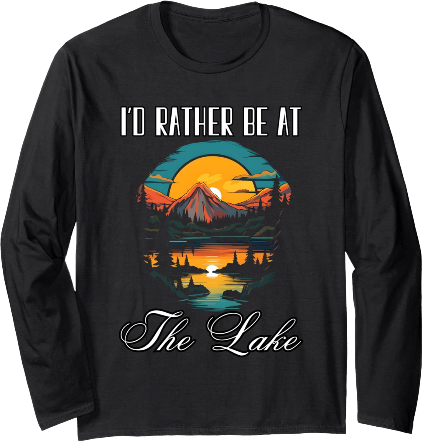 I D Rather Be At Lake Boating Fishing