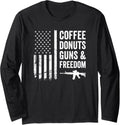 Coffee Donuts Guns Freedom Usa Flag Funny Gun Joke Long Sleeve