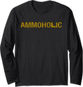 Ammoholic Funny Pro Gun Long Sleeve