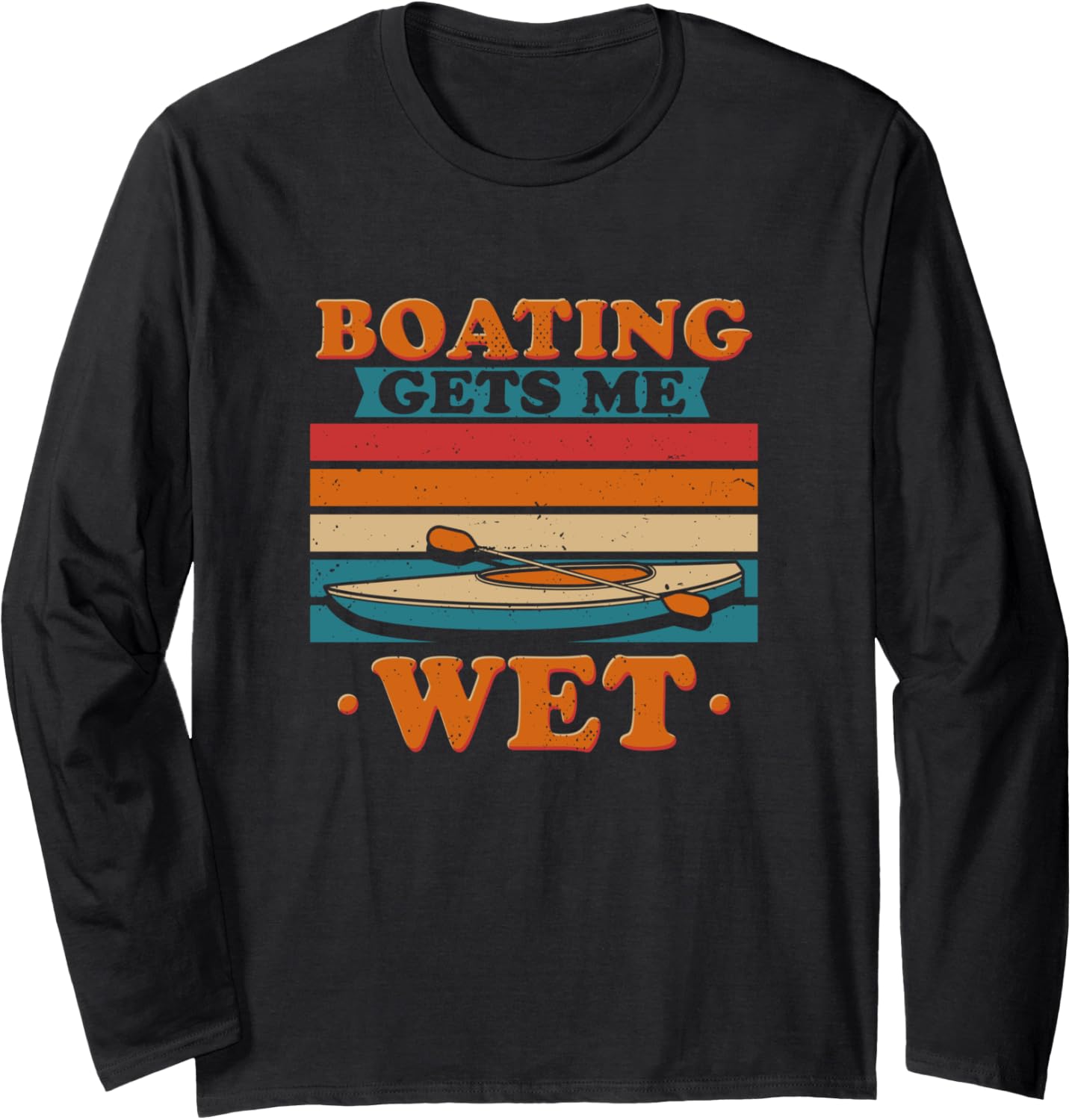 Boating Gets Me Wet Funny Quote Kayak Boat