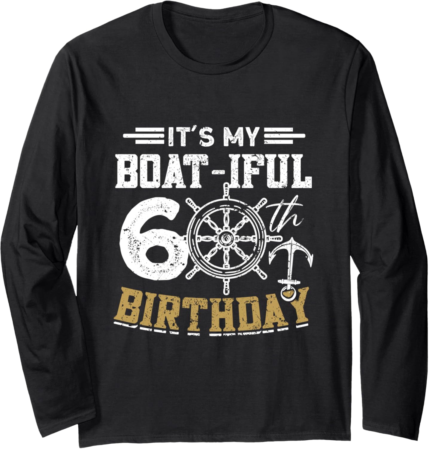 It Is My Boat Iful 60 Birthday Boating
