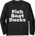Fish Boat Docks Funny Bass Fishing Long Sleeve