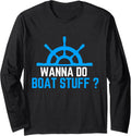 Wanna Do Boat Stuff Funny Cruise Captain Boating