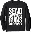 Send Lawyers Guns And Money Long Sleeve