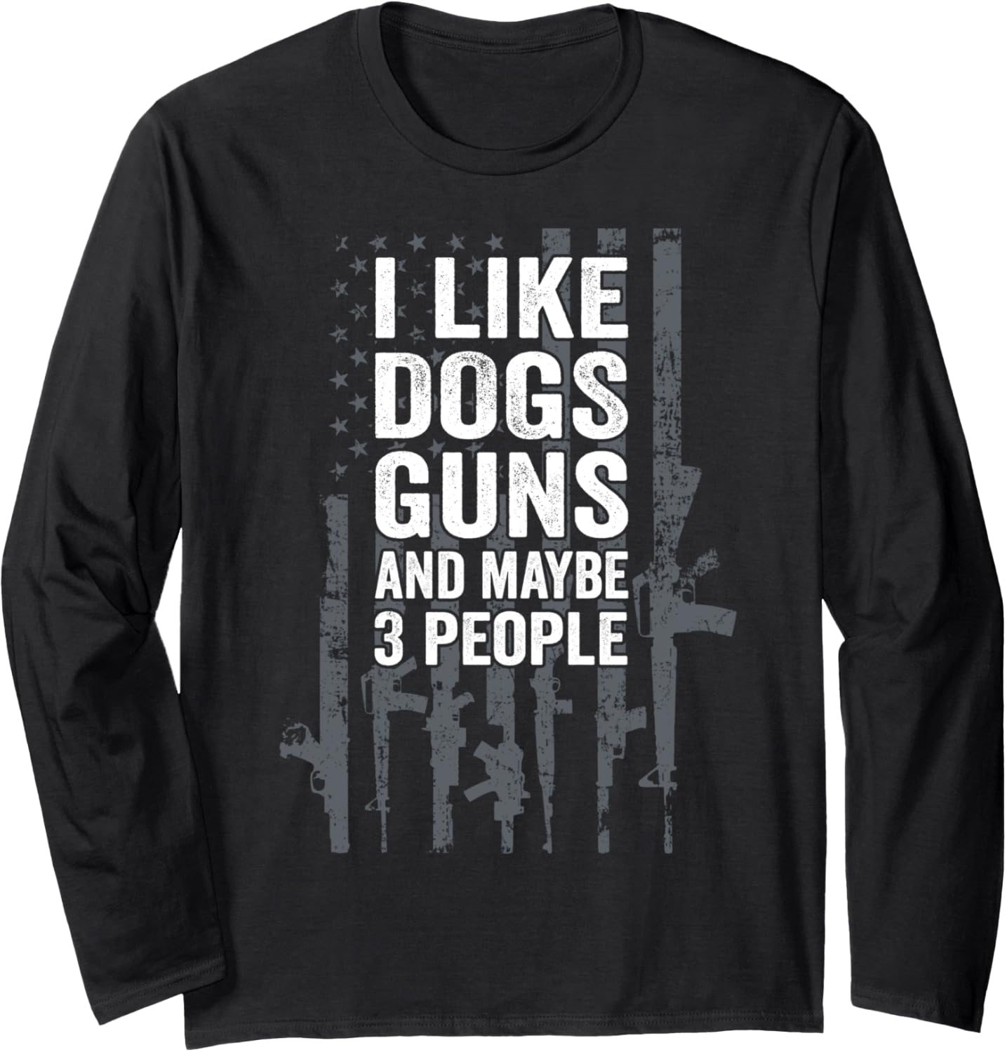 I Like Dogs Guns Maybe 3 People Funny Usa Gun Lover Long