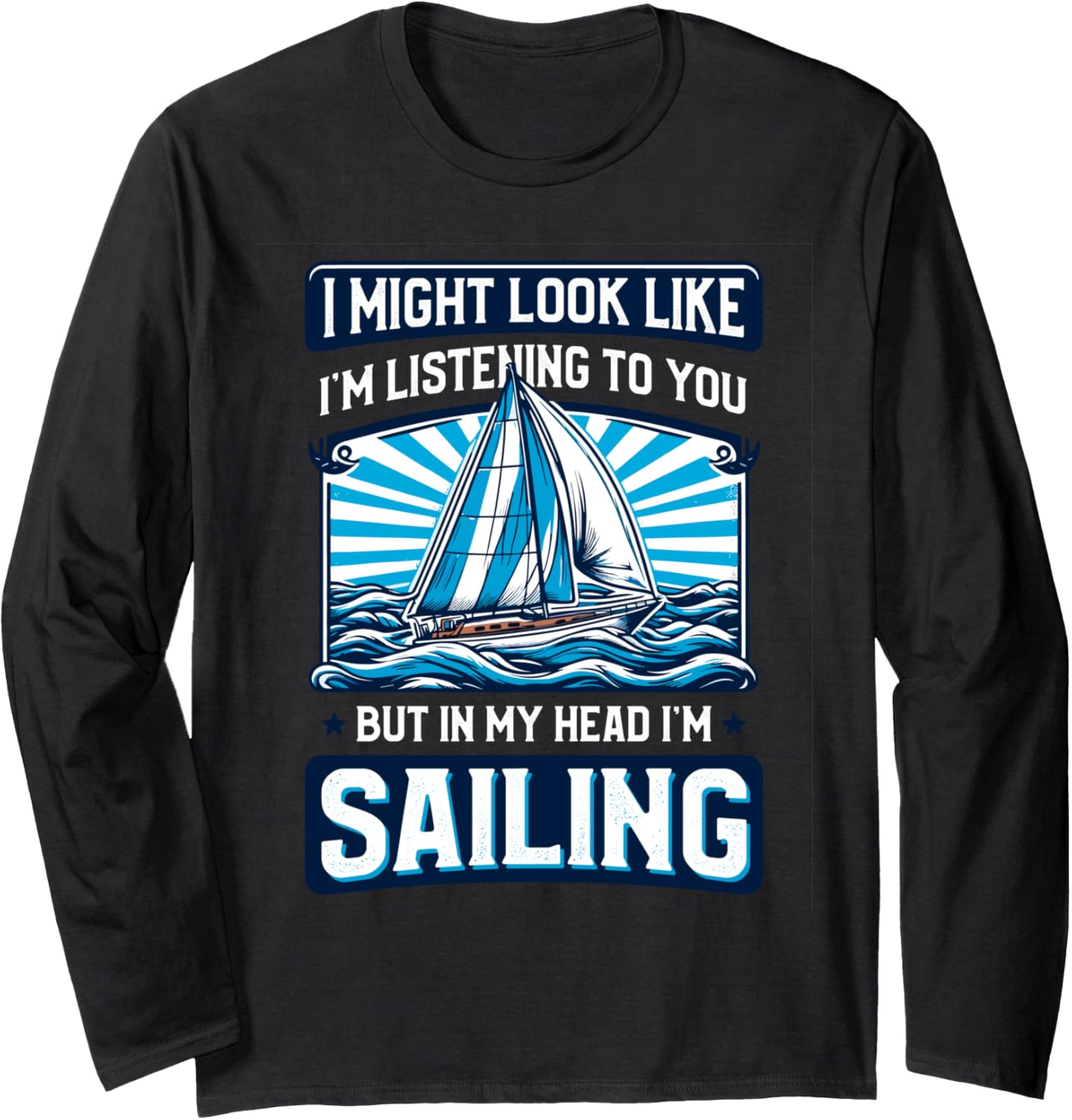 Sailing Captain Boating Helmsman Sailboat Boat Sailor Long