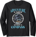 Adventure Is Sailing Without A Compass Sailboat Boater