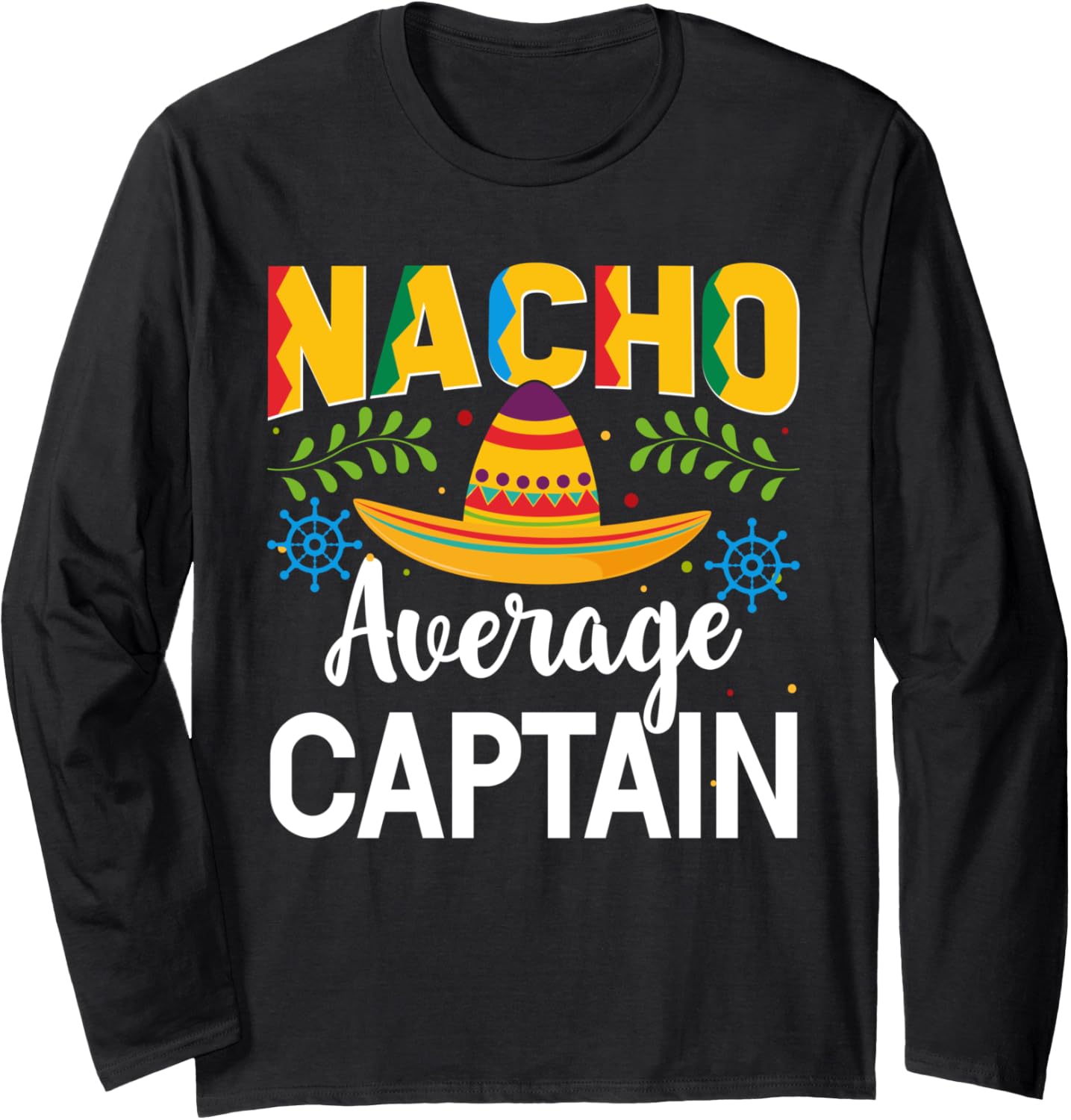 Boating Nacho Average Captain Long Sleeve
