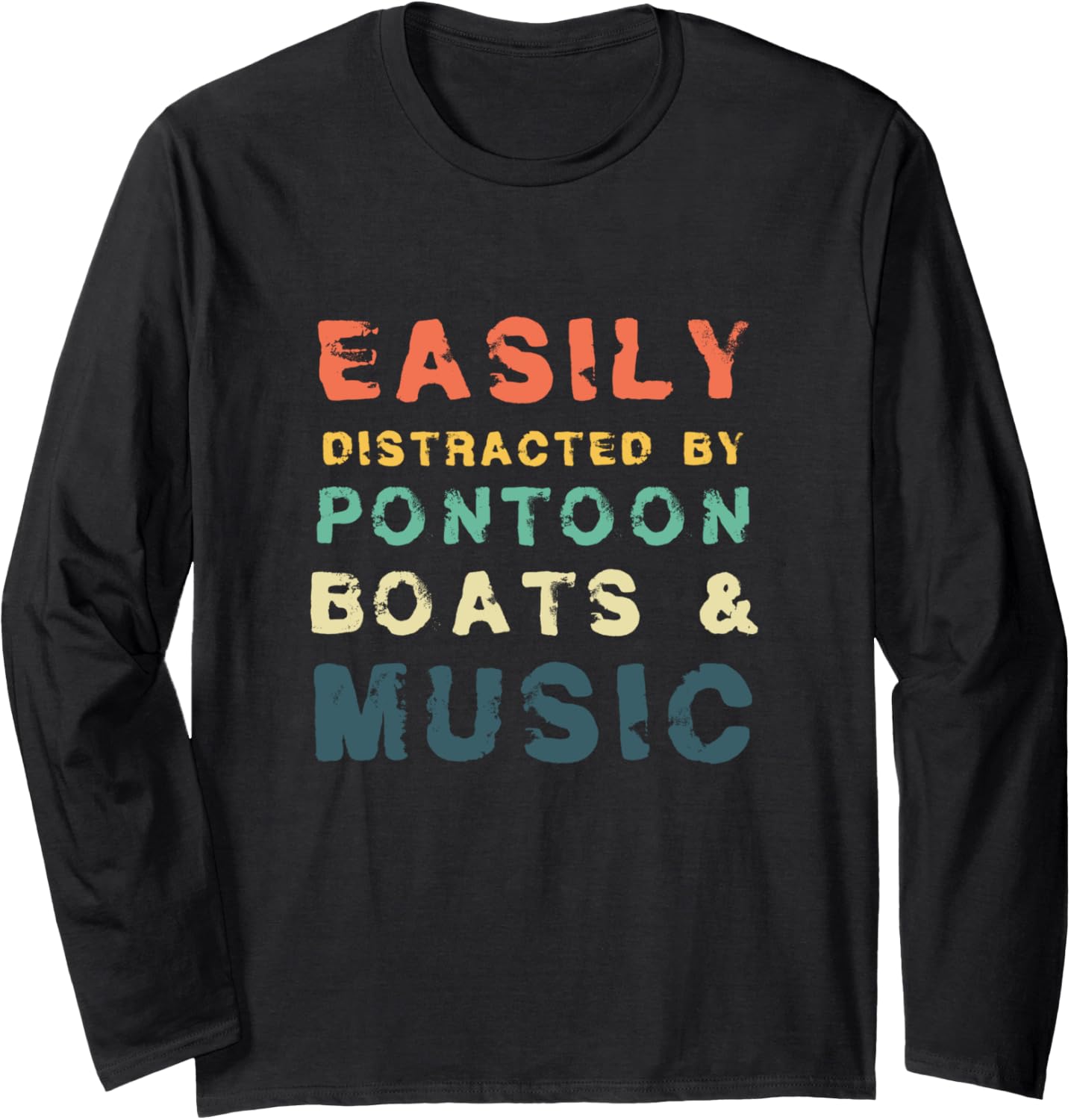 Easily Distracted By Pontoon Boats Music Funny Long