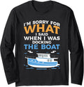Sorry What I Said While Docking Boat Fun