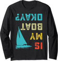 Is My Boat Okay Long Sleeve