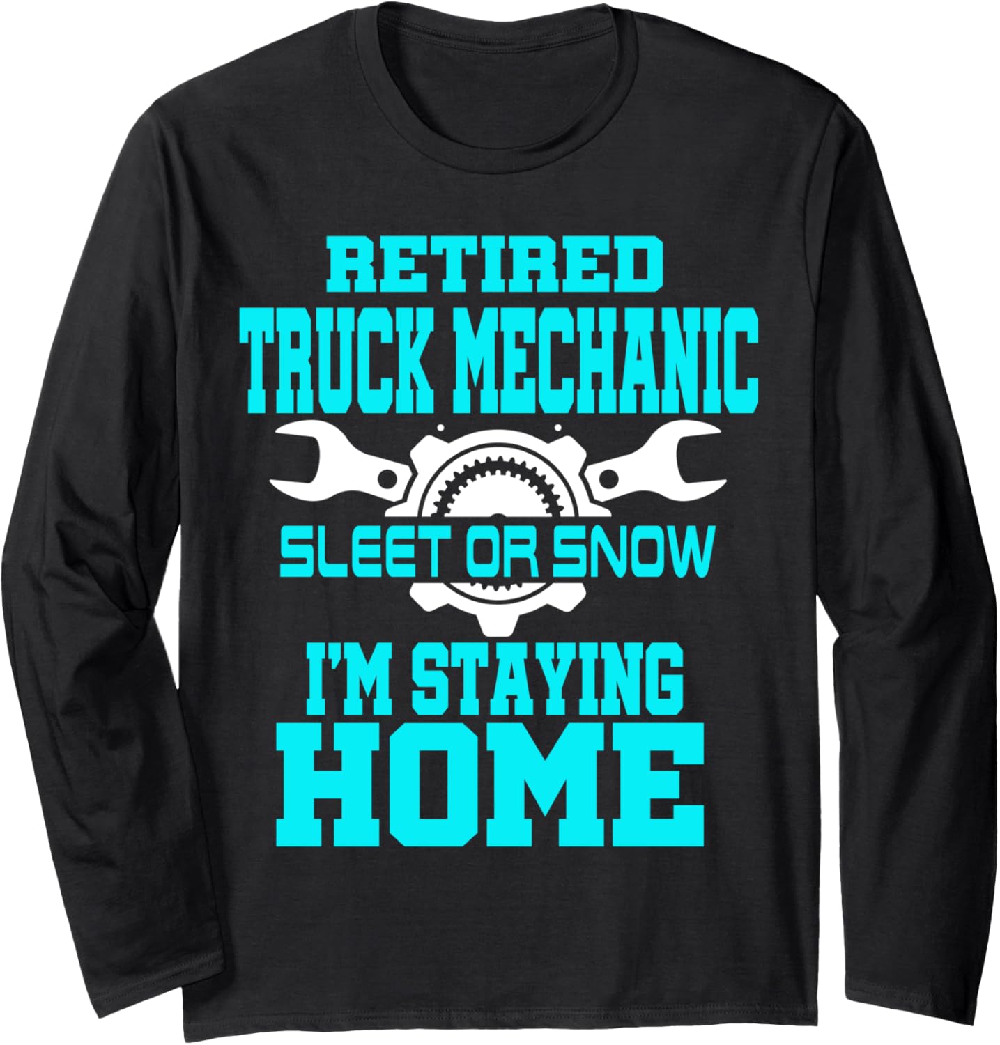 Truck Mechanic Retirement Funny Diesel Retired Long Sleeve