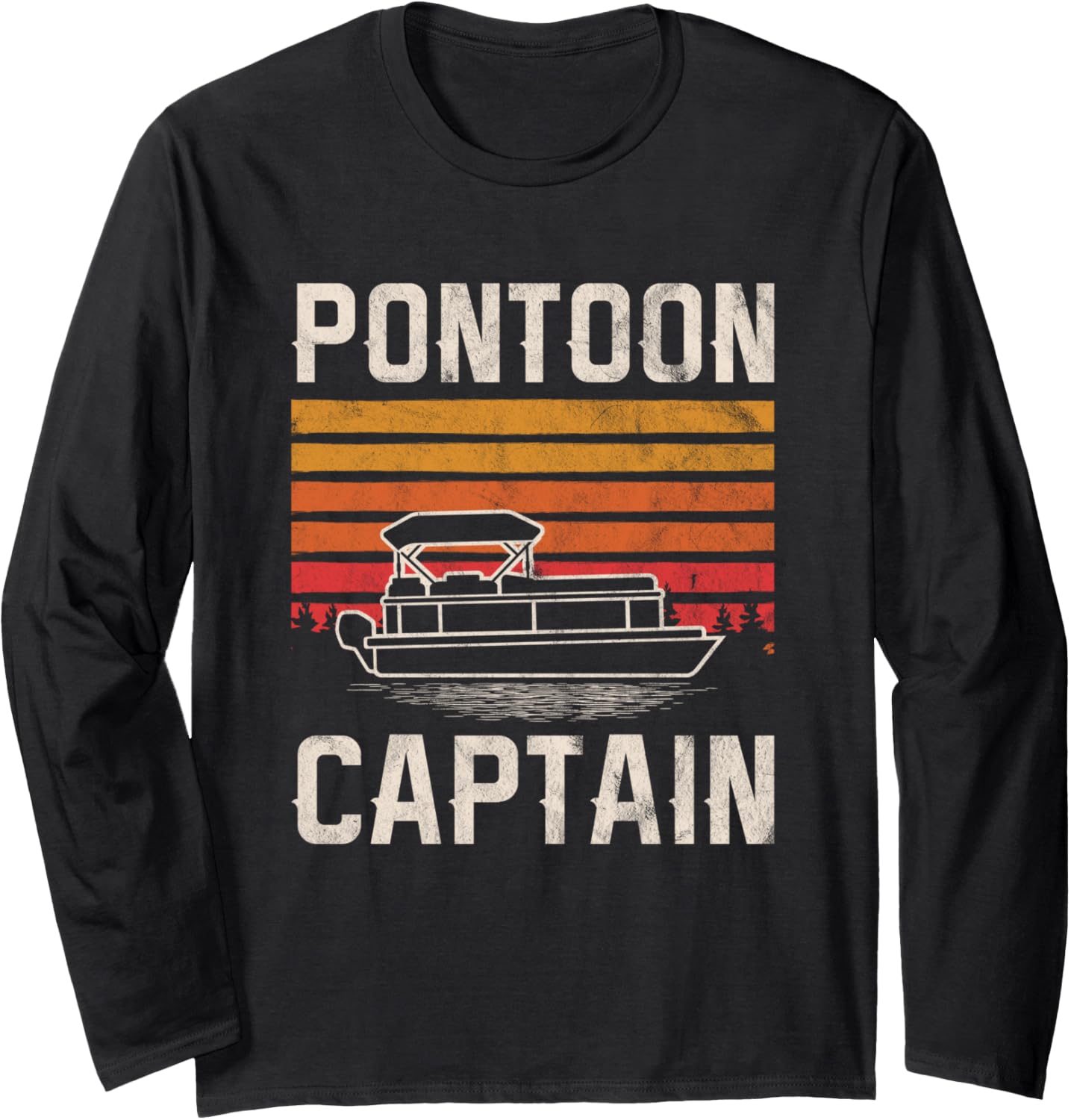 Retro Style Pontoon Captain Funny Boating Long Sleeve