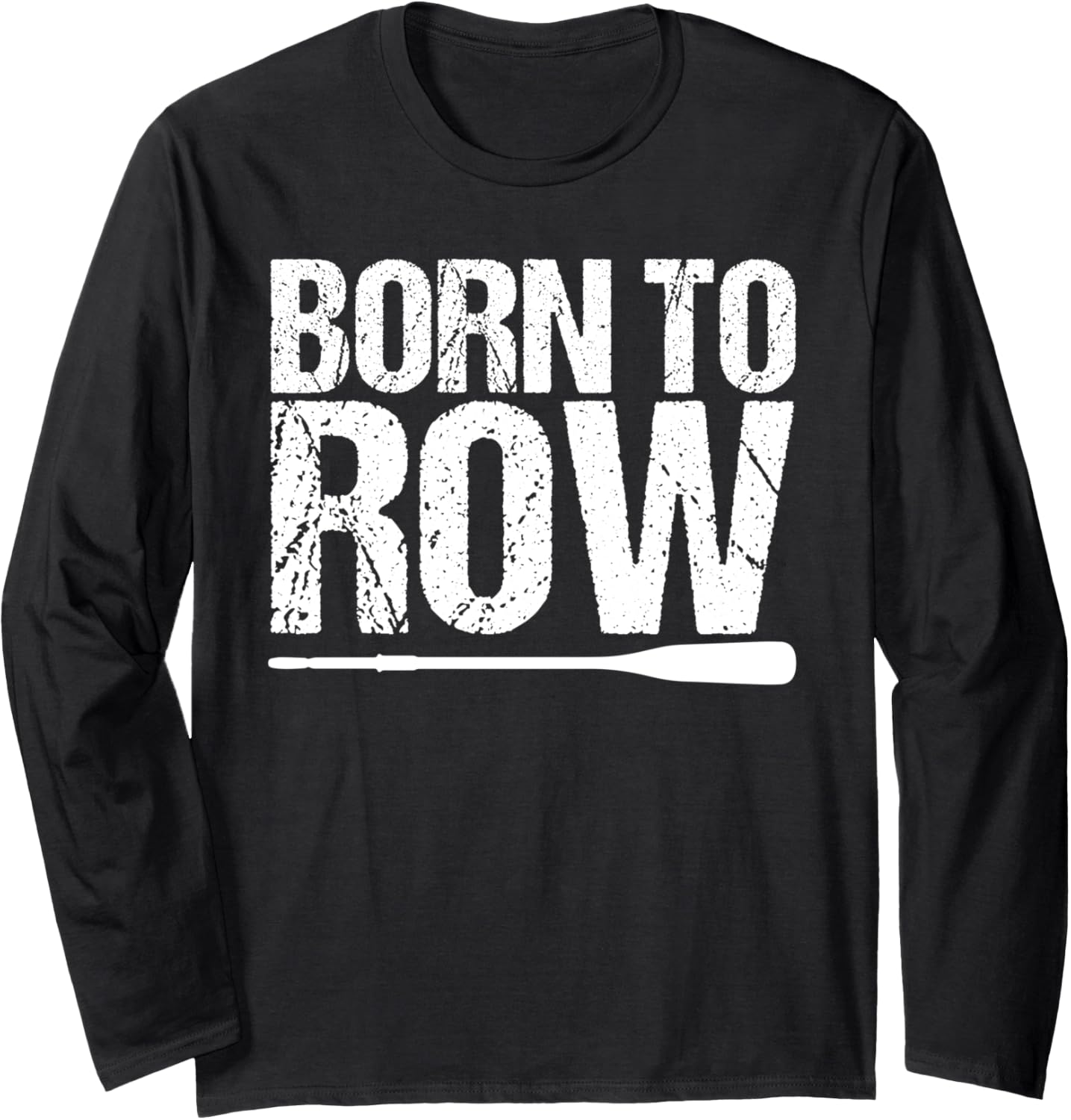 Born To Row Rower Rowing Boat Loves Boat