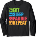 Eat Sleep Paddle Repeat Dragon Boat Racing Long