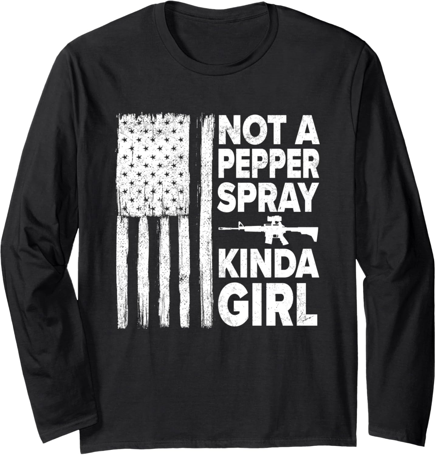 Not A Pepper Spray Kind Of Girl Patriotic Flag Gun Ammo Long