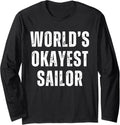 Funny Sailor Boating Okayest Sailor Fun Long Sleeve