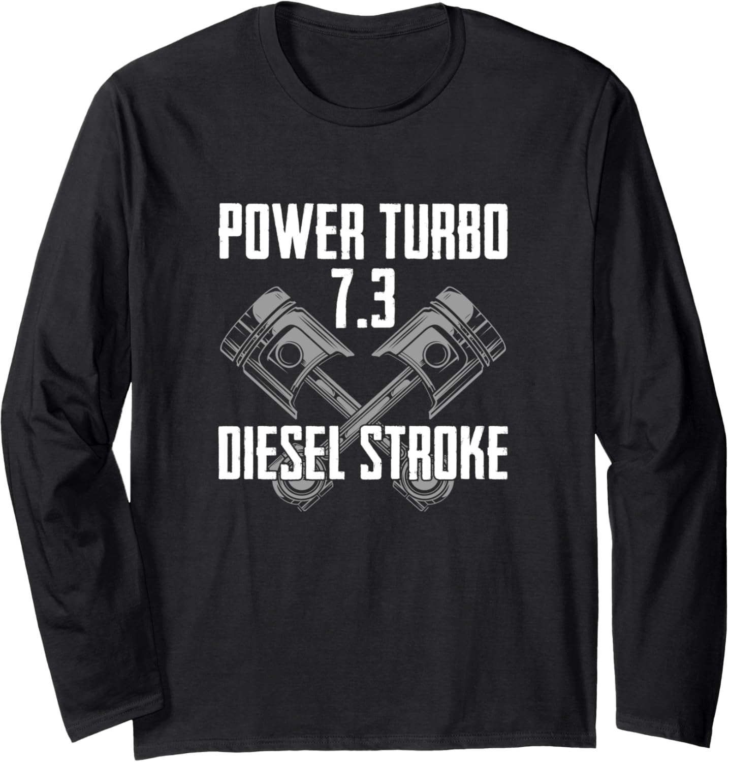 Power Turbo 7 3 Diesel Stroke Long Sleeve
