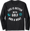 Life Is Better Golf Boat Owner Golfer Captain