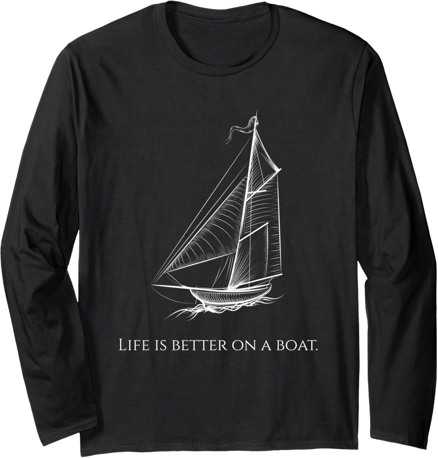 Sailing Life Is Better On A Boat Sailboat