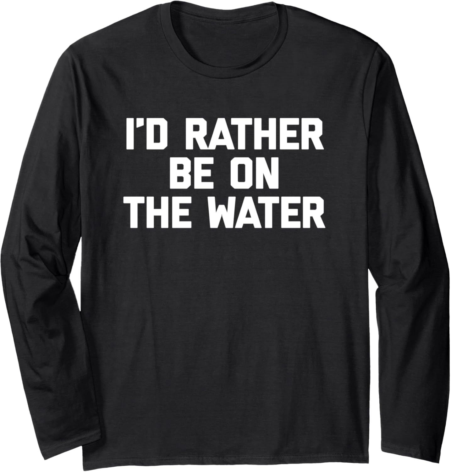 I D Rather Be On Water Funny Boat
