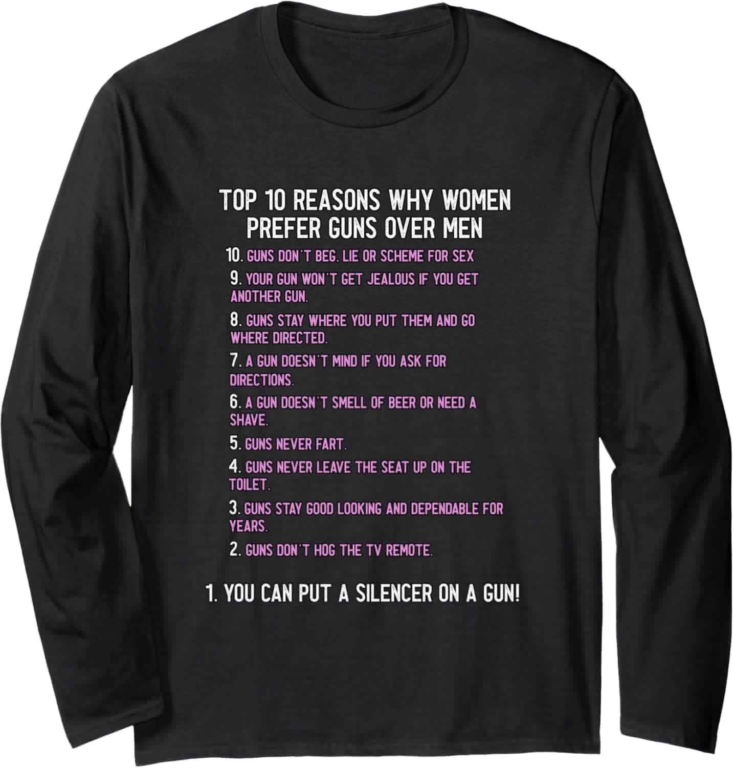 Reasons Why Women Prefer Guns Over Men Shirt Funny Long Sleeve