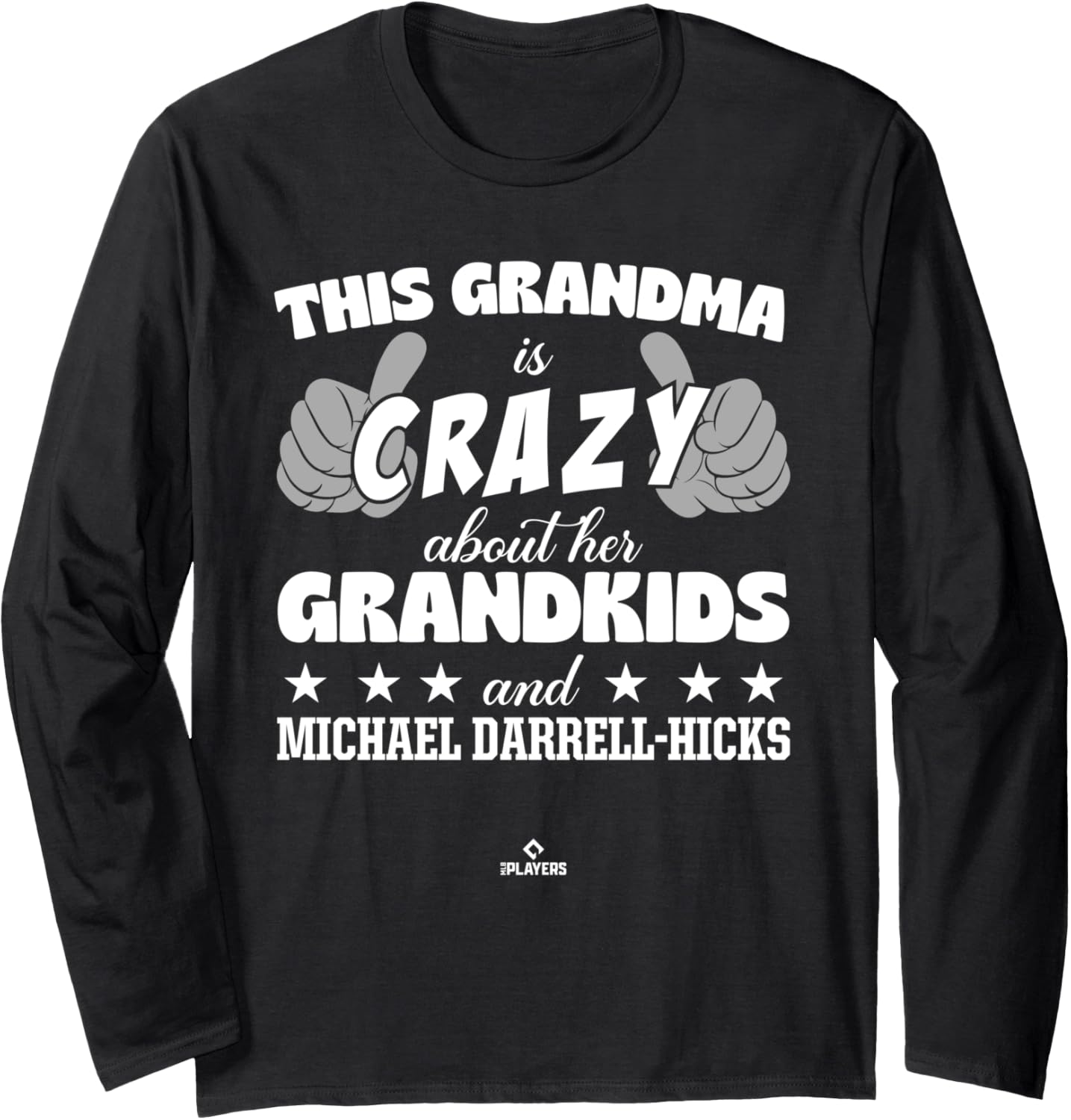 Grandma Crazy for Michael Darrell-Hicks Prospect Baseball Long Sleeve