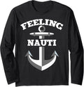 Feeling Nauti Nautical Boat Sailor Sailing Captain Anchor