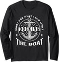 Funny Sailing Docking Boat Boater Captains Long Sleeve