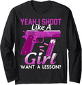 Yeah I Shoot Like A Girl Want A Lesson Gun Shooting Long