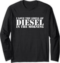I Love Smell Of Diesel In Morning Long
